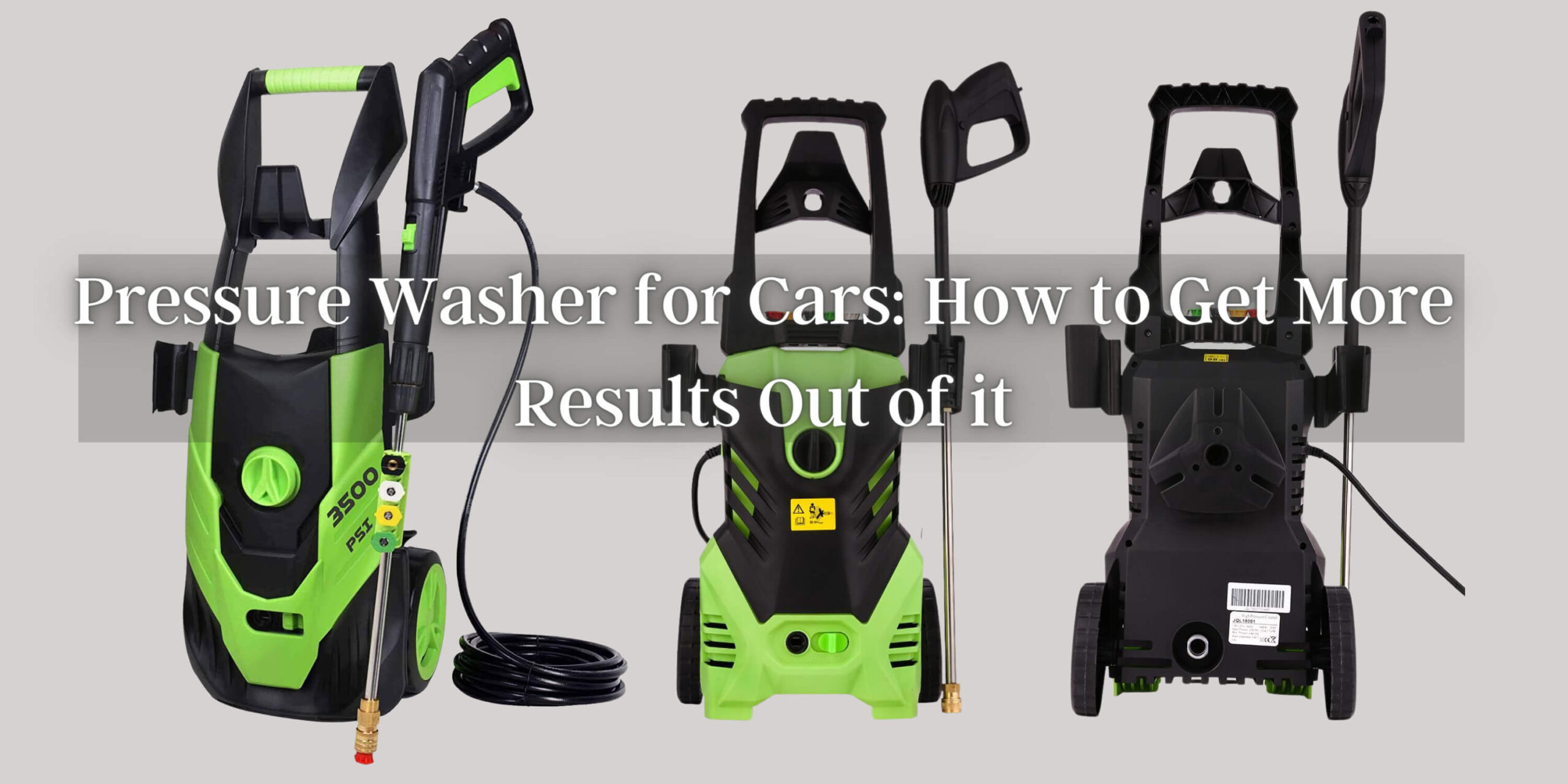 Pressure Washer for Cars: How to Get More Results Out of it